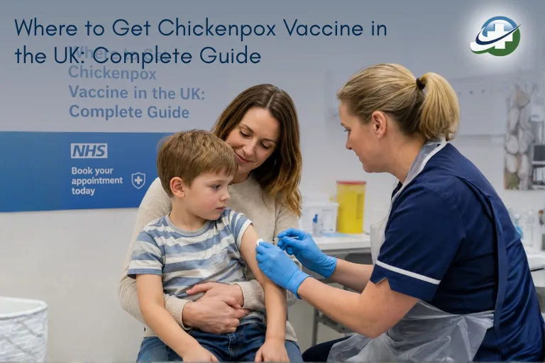 Where to Get Chickenpox Vaccine in the UK: Complete Guide