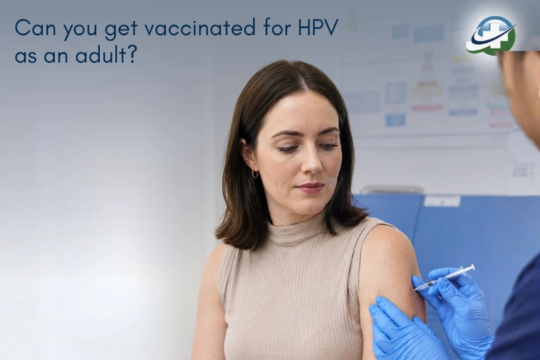 Can You Get Vaccinated for HPV as an Adult